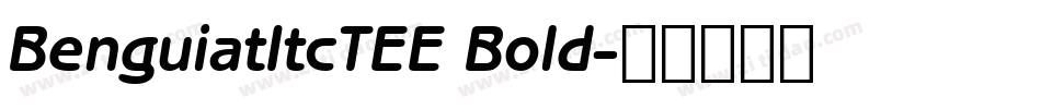 BenguiatItcTEE Bold字体转换